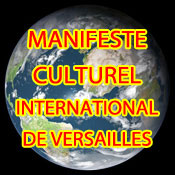 MANIFESTE CULTUREL INTERNATIONAL DE VERSAILLES CONTRE L’ALIENATION MONDIALE DU METISSAGE COLONIAL NEW-YORKAIS !